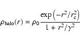 \begin{displaymath}%
\rho_{{\rm halo}}(r)= \rho_0 \frac{\exp\left(-r^2/r_{\rm c}^2\right)}{1+r^2/\gamma^2}
\end{displaymath}