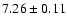 $7.26\pm0.11$