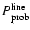 $P^{\rm line}_{\rm prob}$