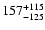 $\rm 157^{+115}_{-125}$