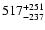 $\rm 517^{+251}_{-237}$
