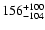 $\rm 156^{+100}_{-104}$