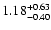 $\rm 1.18^{+0.63}_{-0.40}$