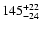 $\rm 145^{+22}_{-24}$
