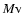 $M{\rm v}$