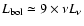 $L_{\rm bol}\simeq 9 \times \nu L_{\nu }$