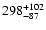 $\rm 298^{+102}_{-87}$