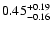 $\rm0.45^{+0.19}_{-0.16}$