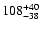 $\rm 108^{+40}_{-38}$