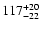 $\rm 117^{+20}_{-22}$