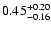 $\rm0.45^{+0.20}_{-0.16}$