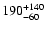 $\rm 190^{+140}_{-60}$