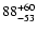 $\rm 88^{+60}_{-53}$