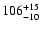 $\rm 106^{+15}_{-10}$