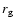 $r{\rm _g}$
