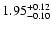 $\rm 1.95^{+0.12}_{-0.10}$