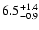 $\rm 6.5^{+1.4}_{-0.9}$