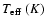 $T_{{\rm eff}}~(K)$