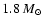 $1.8~M_\odot$
