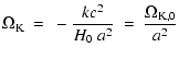 $\displaystyle \Omega_{\rm K} ~ = ~ - \frac{k c^2}{H_0 ~ a^2} ~ = ~ \frac{\Omega_{\rm K,0}}{a^2}$