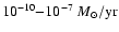 $10^{-10}{-}10^{-7}~{M_\odot}/{\rm yr}$