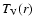 ${T_{\rm V}}(r)$