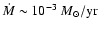 ${\dot{M}}\sim 10^{-3}~{M_\odot}/{\rm yr}$