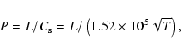 \begin{displaymath}P=L/C_{\rm s}=L/\left(1.52 \times 10^5 \sqrt{T}\right),
\end{displaymath}