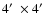 $4\hbox {$^\prime $ }\times 4 \hbox {$^\prime $ }$