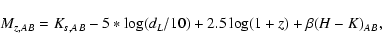 \begin{displaymath}M_{z, AB}=K_{s, AB}-5*\log(d_L/10)+2.5\log(1+z)+\beta(H-K)_{AB},
\end{displaymath}