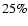 $25\%$
