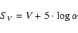 \begin{displaymath}
S_V = V + 5 \cdot \log \alpha
\end{displaymath}