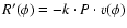 $R'(\phi)= -k \cdot P \cdot v(\phi)$