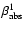 $\beta_{{\rm abs}}^1$