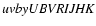 ${\it u v b y U B V R
I J H K}$