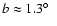 $b \approx 1.3\mbox{$^{\circ}$ }\ $