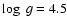 $\log~g=4.5$