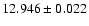 $12.946\pm0.022$