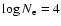 $\log N_{\rm e} = 4$