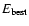 $E_{\rm best}$