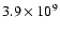 $3.9 \times 10^{9}$