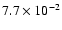 $7.7\times 10^{-2}$