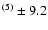 $^{(5)}\pm9.2$