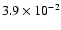 $3.9 \times 10^{-2}$