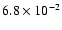 $6.8 \times 10^{-2}$