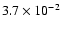 $3.7 \times 10^{-2}$