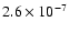 $2.6 \times 10^{-7}$
