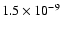 $1.5 \times 10^{-9}$
