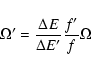 \begin{displaymath}\Omega' = {\Delta E \over \Delta E'} {f' \over f} \Omega
\end{displaymath}