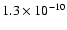 $1.3 \times 10^{-10}$